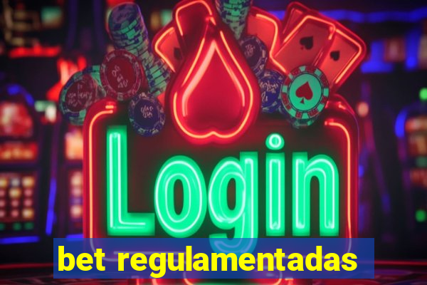 bet regulamentadas